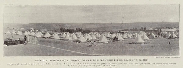 The British Military Camp at Estcourt, which is being reinforced for the Relief of Ladysmith (b  /  w photo)