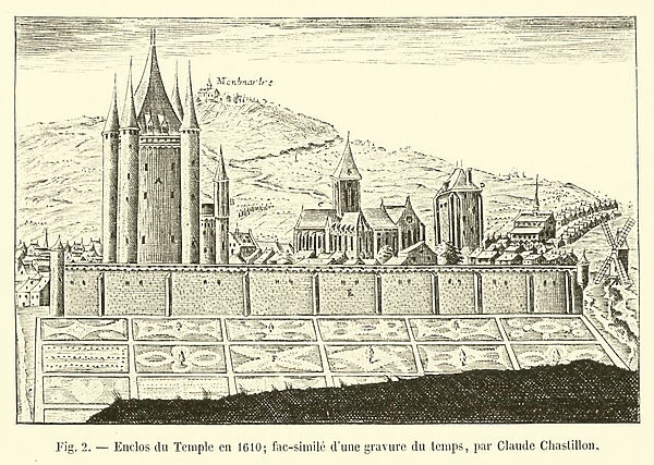 Enclos du Temple en 1610; fac-simile d une gravure du temps, par Claude Chastillon (engraving)