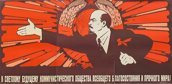 To the bright future of communist society, universal prosperity and enduring peace, Early 1980s