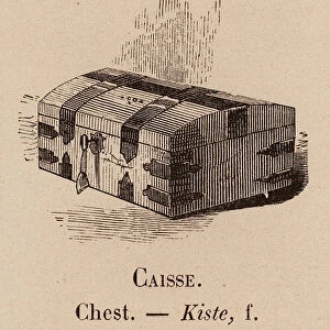Le Vocabulaire Illustre: Caisse; Chest; Kiste (engraving)